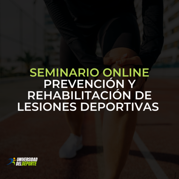 SEMINARIO ONLINE: PREVENCIÓN Y REHABILITACIÓN DE LESIONES DEPORTIVAS